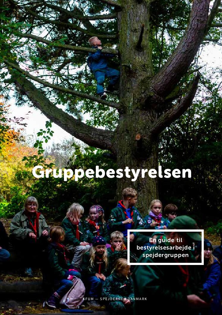 Gruppebestyrelsen. Guide til bestyrelsesarbejdet i spejdergruppen